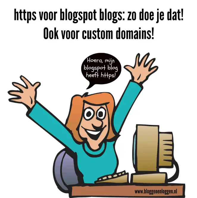 https voor blogspot blogs: zo doe je dat! Ook voor custom domains!