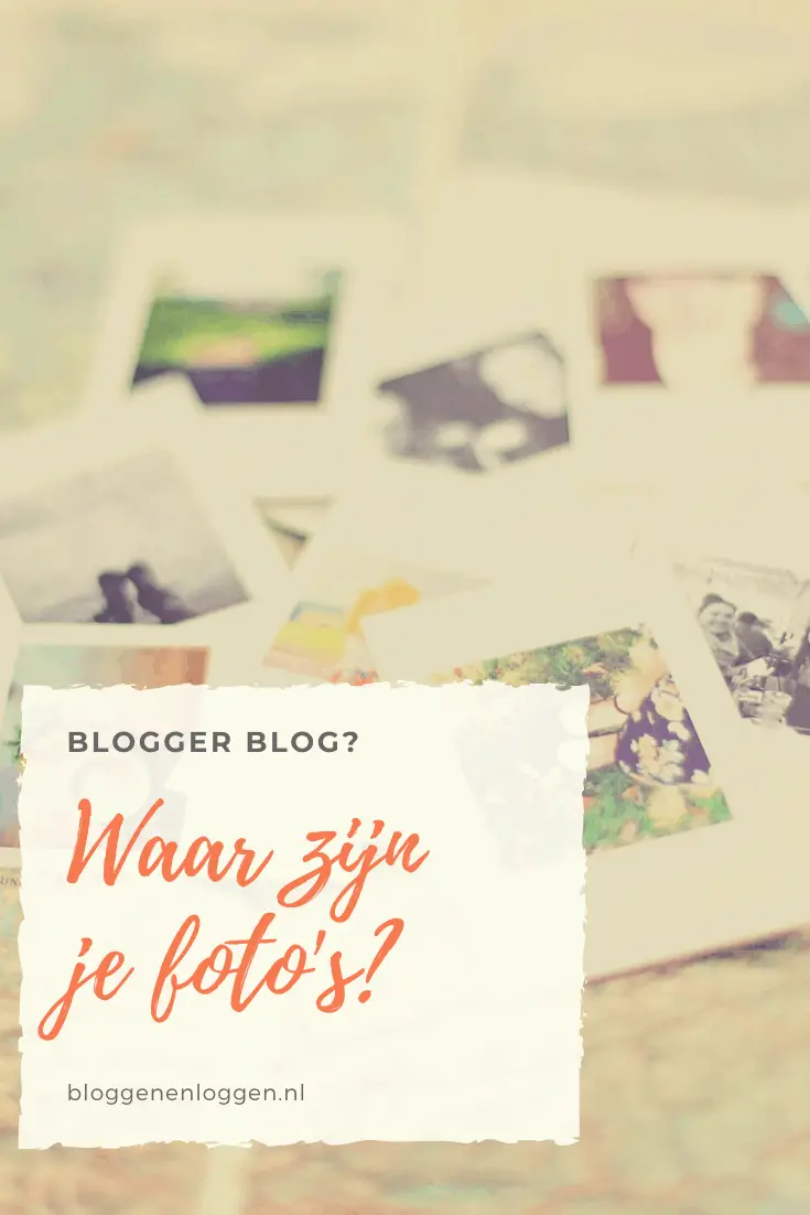 Waar vind je je Blogger/Blogspot foto’s?