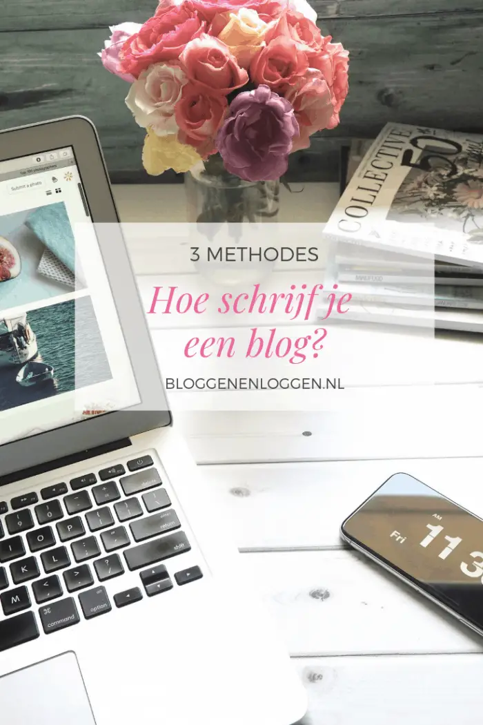 Hoe schrijf je een blog: 3 methodes op een rij