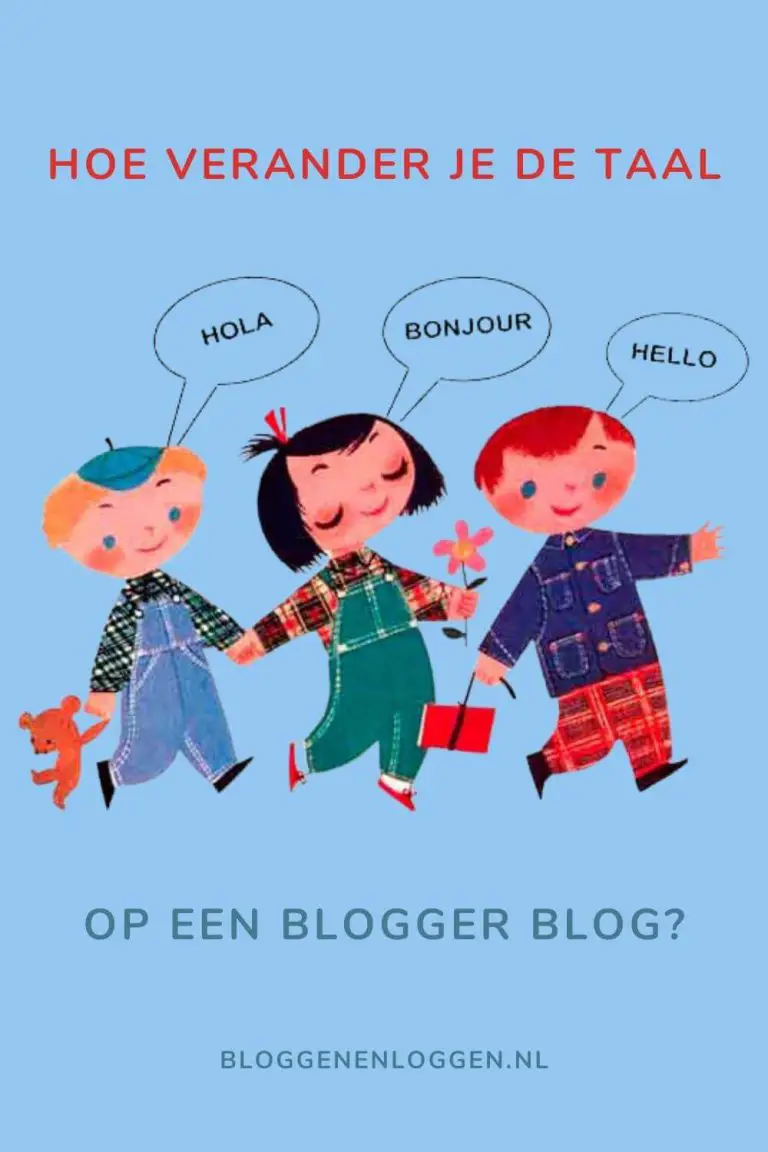 Blogspot blog: hoe pas je de taal aan?